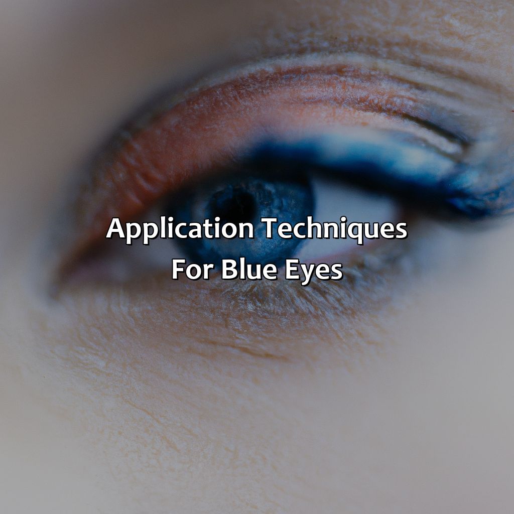 Application Techniques For Blue Eyes  - What Color Of Eyeshadow For Blue Eyes, 