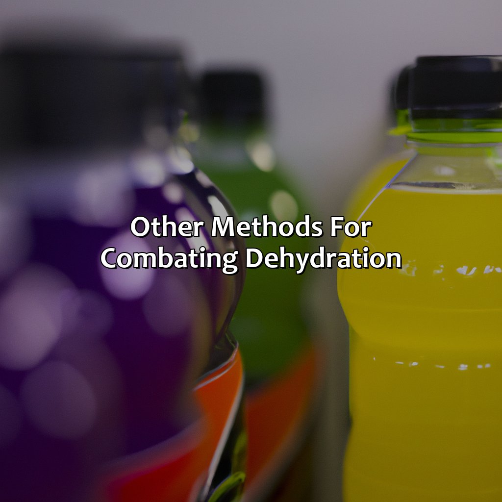 Other Methods For Combating Dehydration  - What Color Of Gatorade For Dehydration, 