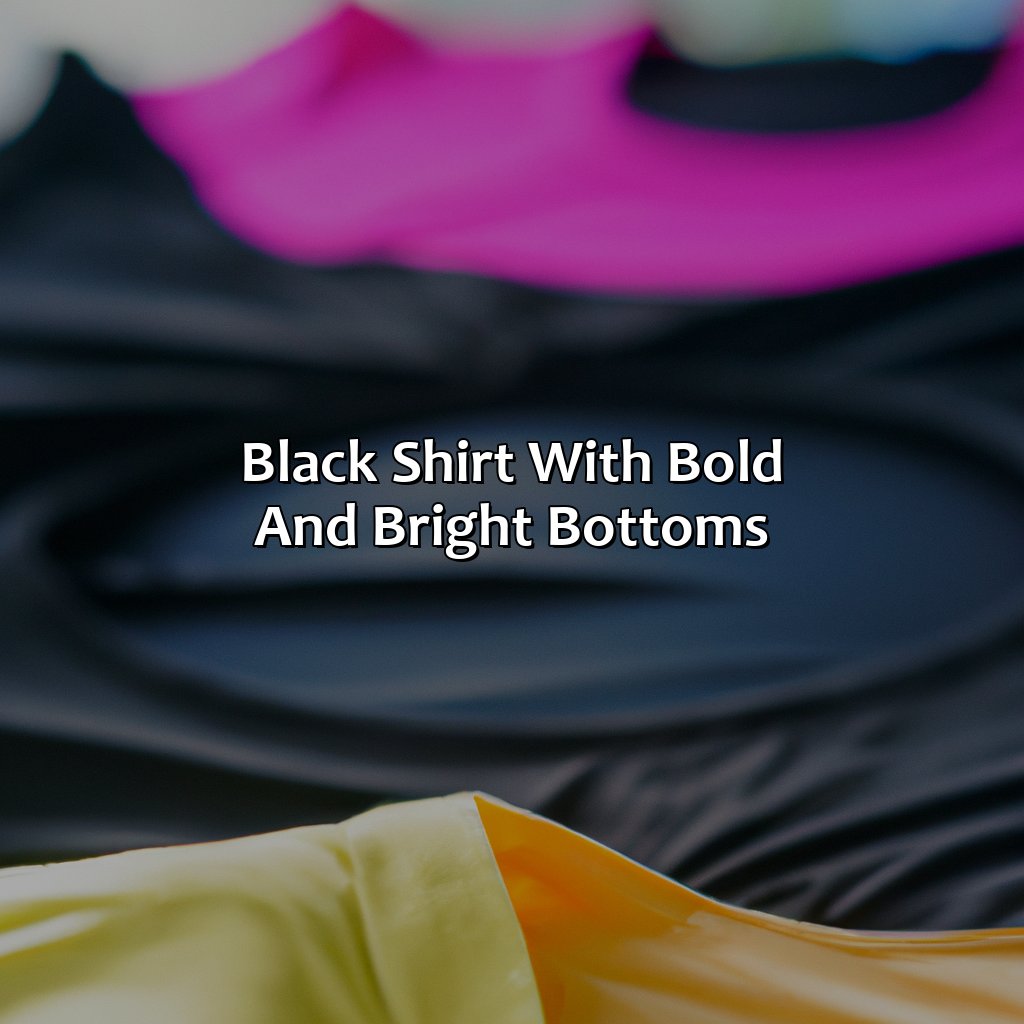 Black Shirt With Bold And Bright Bottoms  - What Color Pants With Black Shirt, 