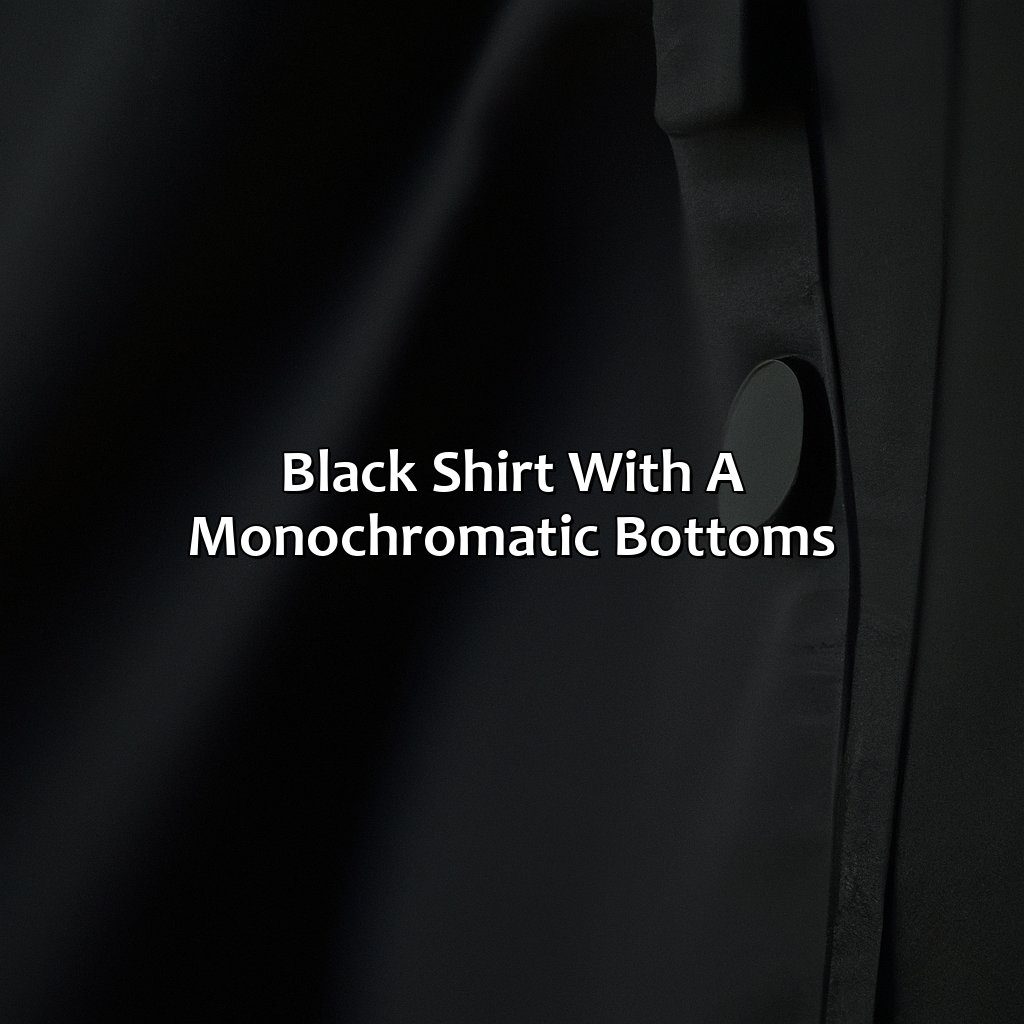 Black Shirt With A Monochromatic Bottoms  - What Color Pants With Black Shirt, 