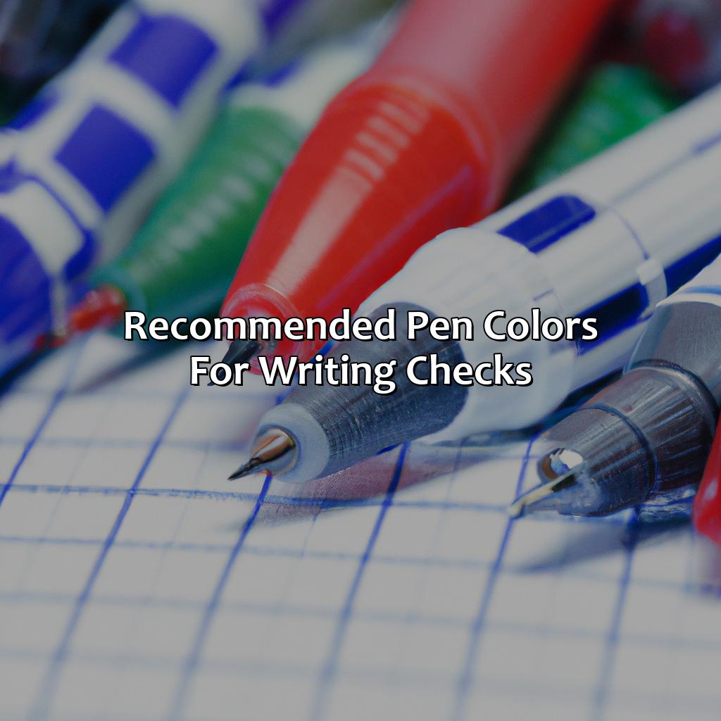 Recommended Pen Colors For Writing Checks  - What Color Pen Should Be Used When Writing Checks, 