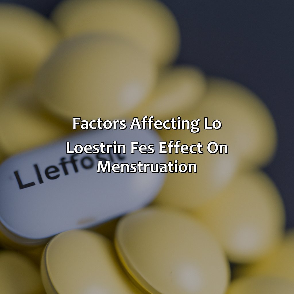 Factors Affecting Lo Loestrin Fe