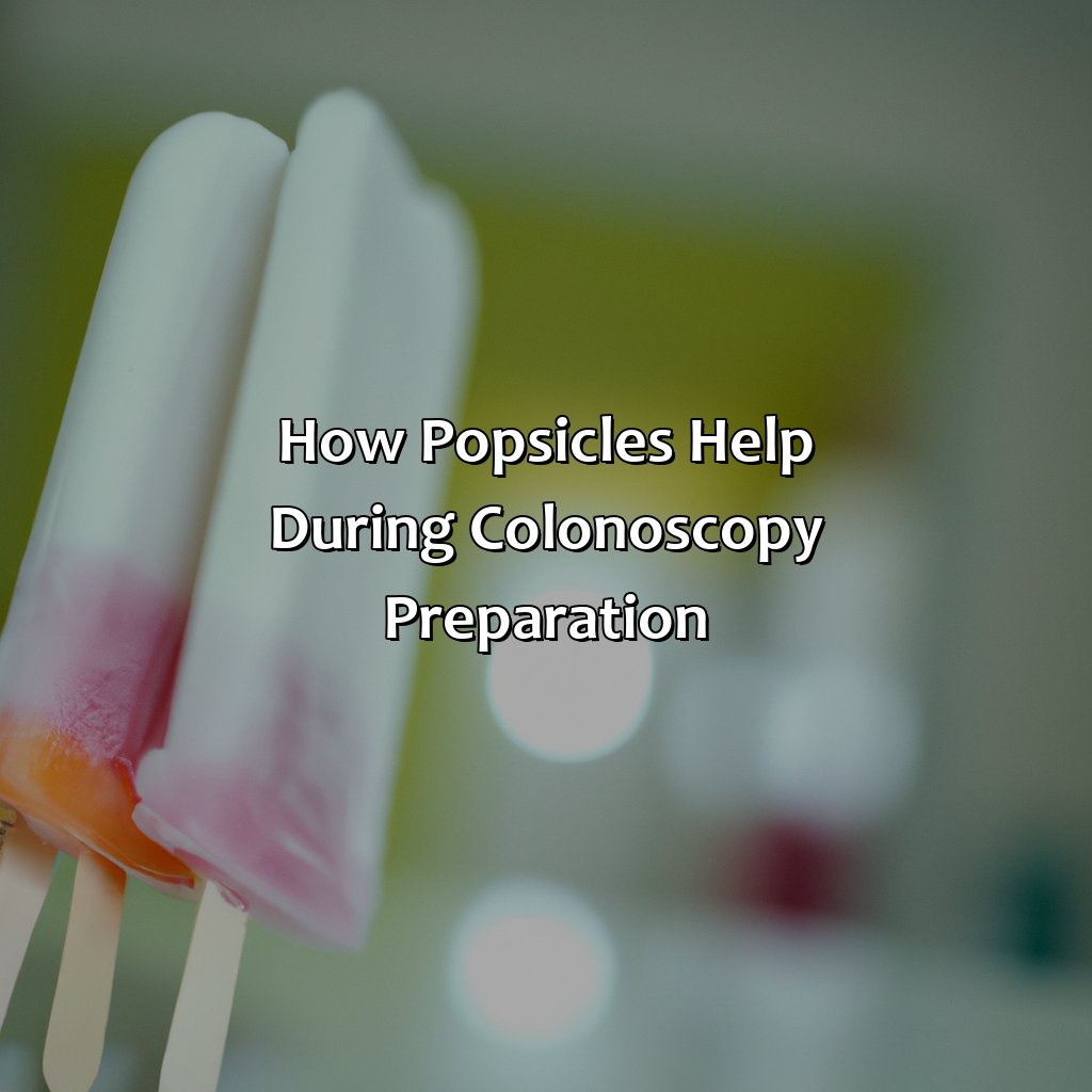 How Popsicles Help During Colonoscopy Preparation  - What Color Popsicles Before Colonoscopy, 