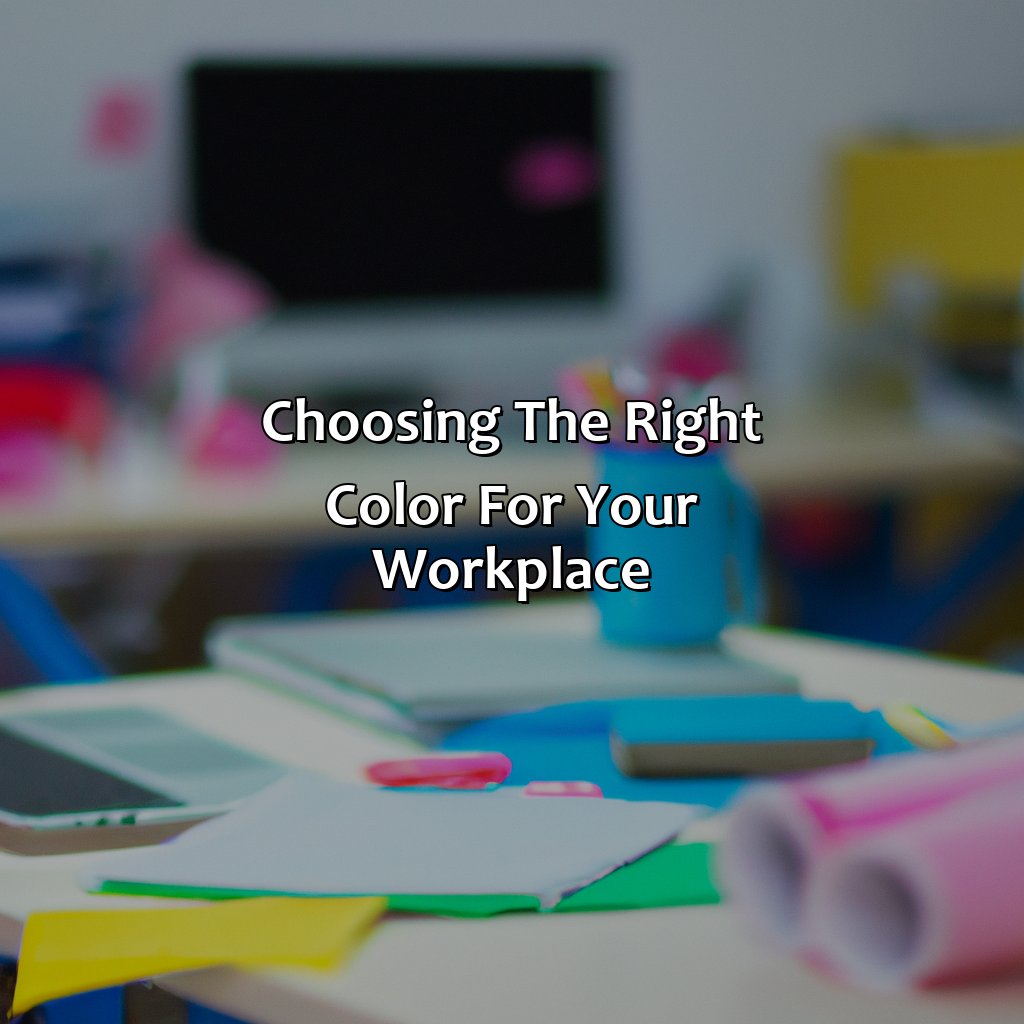 Choosing The Right Color For Your Workplace  - What Color Promotes Productivity, 
