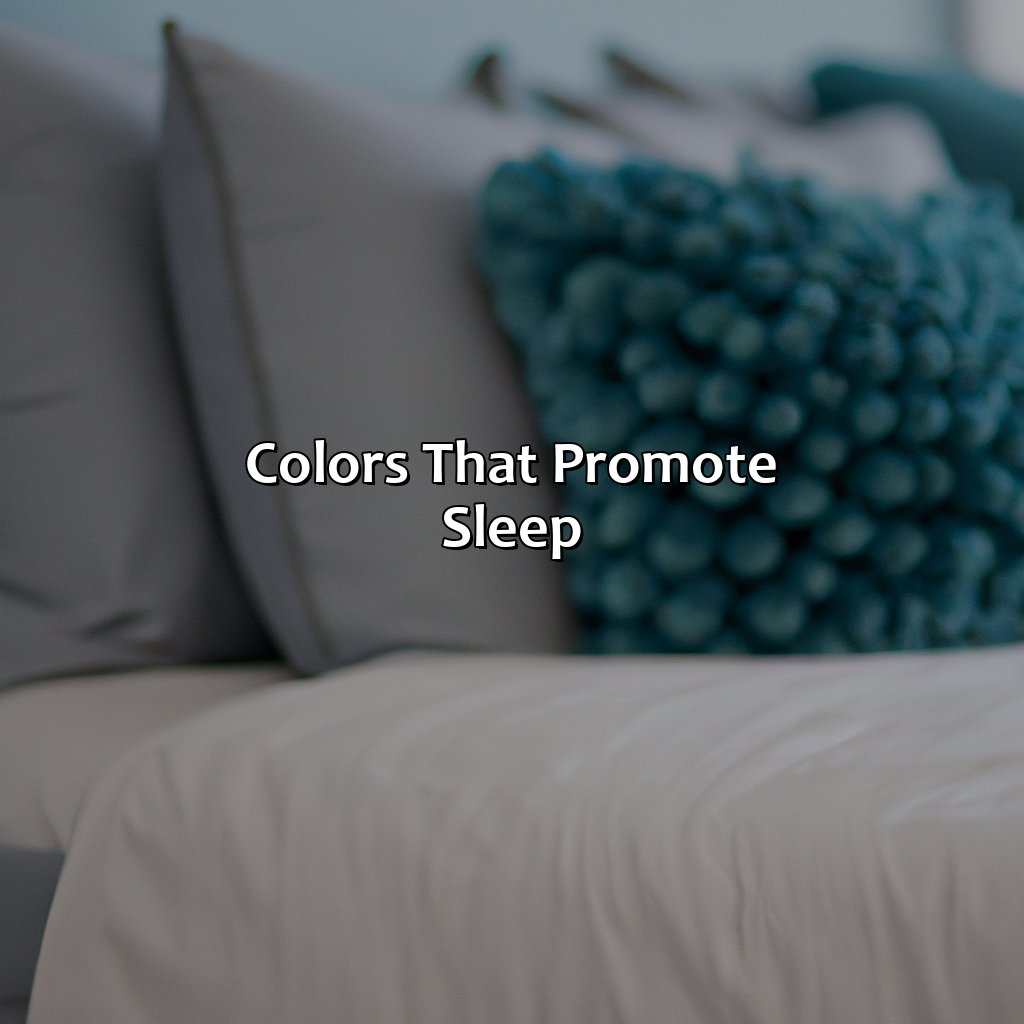 Colors That Promote Sleep  - What Color Promotes Sleep, 