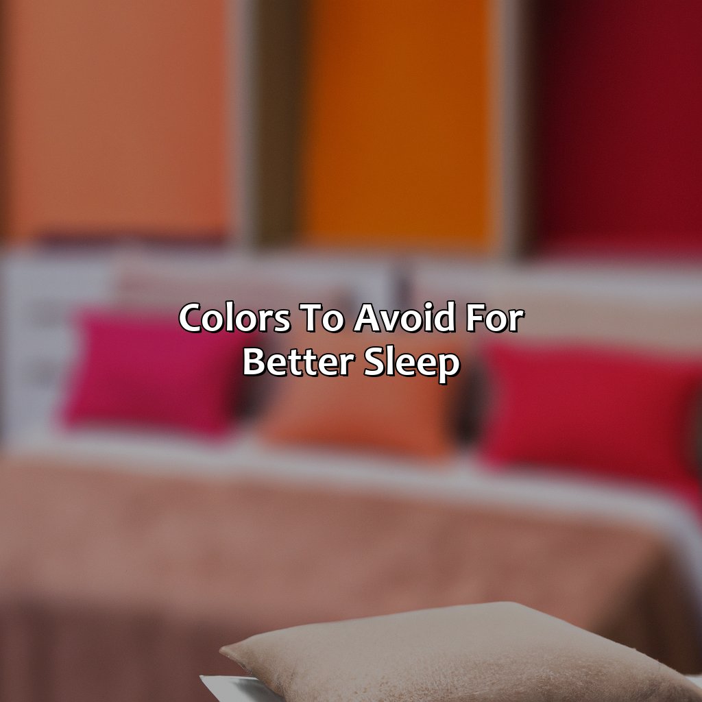 Colors To Avoid For Better Sleep  - What Color Promotes Sleep, 