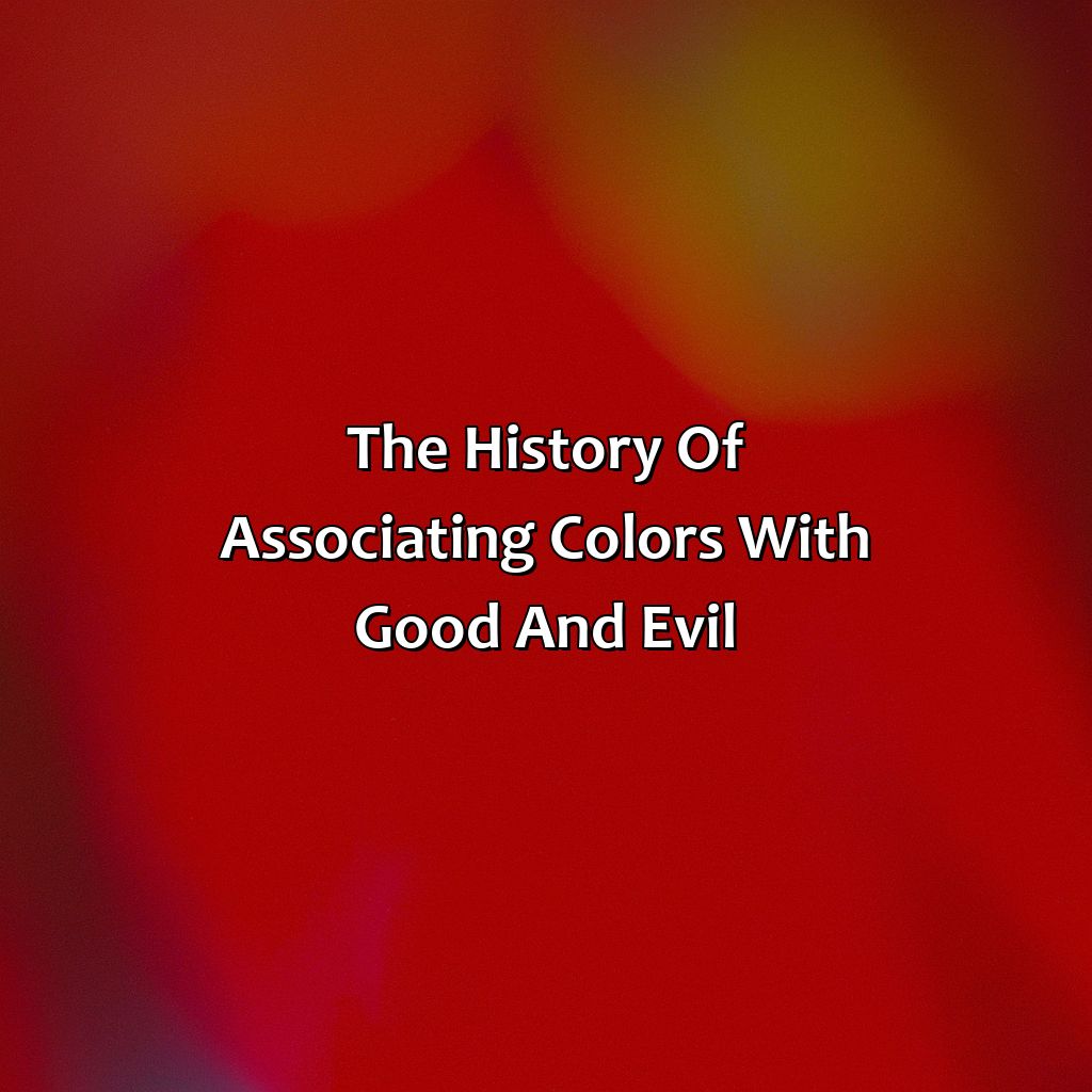 The History Of Associating Colors With Good And Evil  - What Color Represents Evil, 