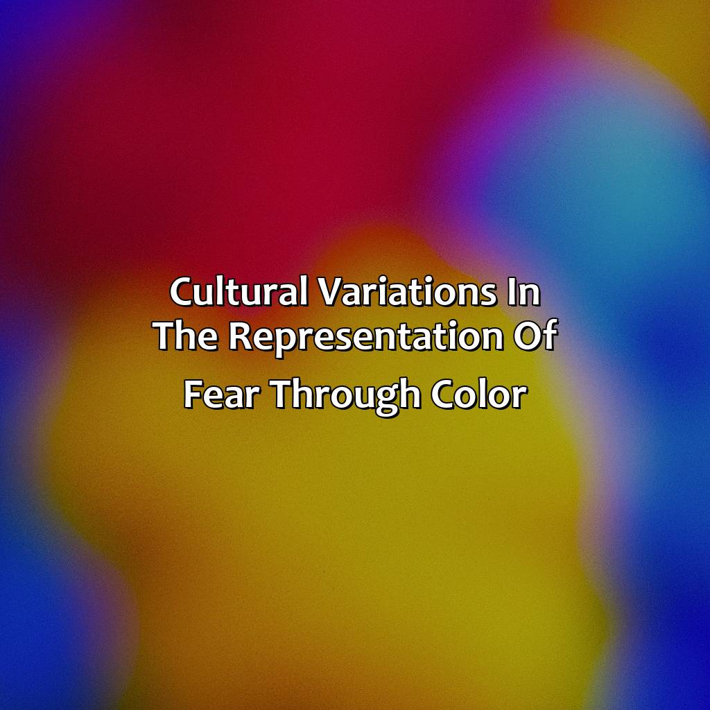 Cultural Variations In The Representation Of Fear Through Color  - What Color Represents Fear, 