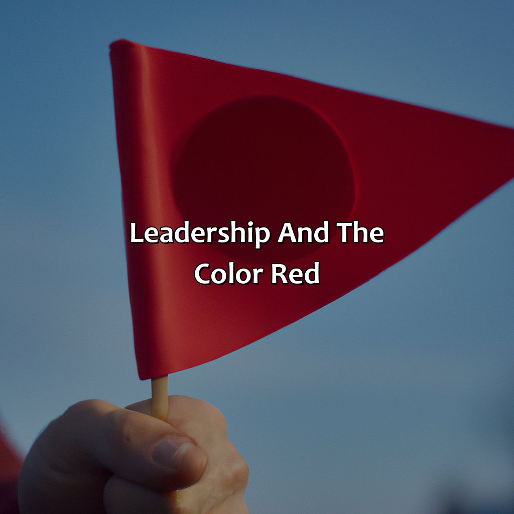 Leadership And The Color Red  - What Color Represents Leadership, 