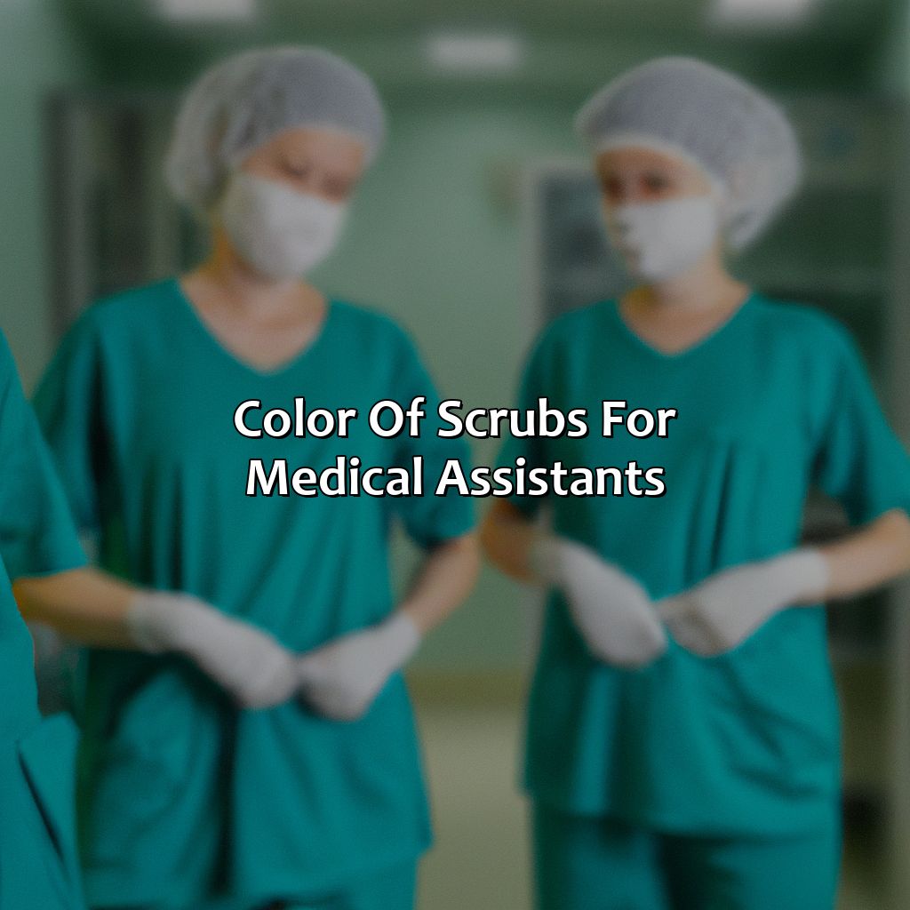 Color Of Scrubs For Medical Assistants  - What Color Scrubs Do Medical Assistants Wear, 