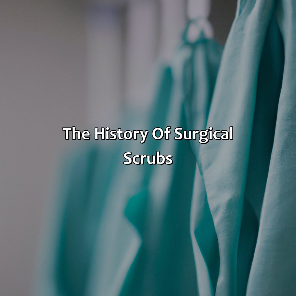 The History Of Surgical Scrubs  - What Color Scrubs Do Surgeons Wear, 
