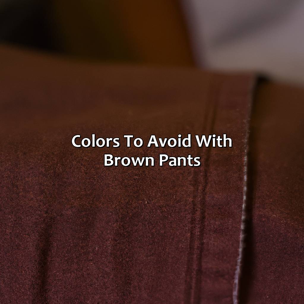 Colors To Avoid With Brown Pants  - What Color Shirt Goes With Brown Pants, 