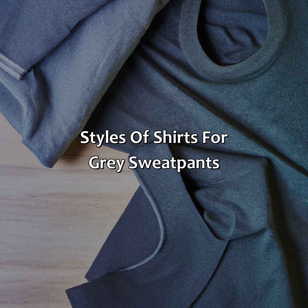 Styles Of Shirts For Grey Sweatpants  - What Color Shirt Goes With Grey Sweatpants, 