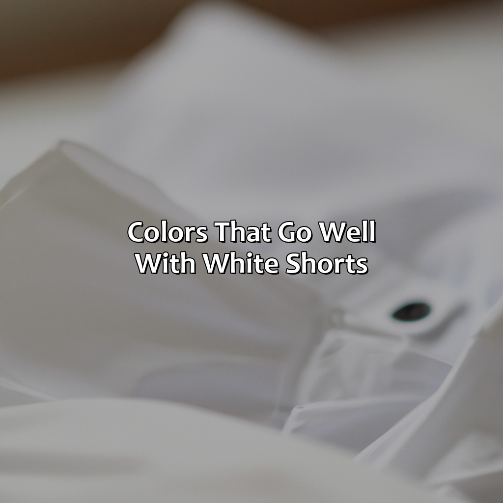 Colors That Go Well With White Shorts  - What Color Shirt Goes With White Shorts, 
