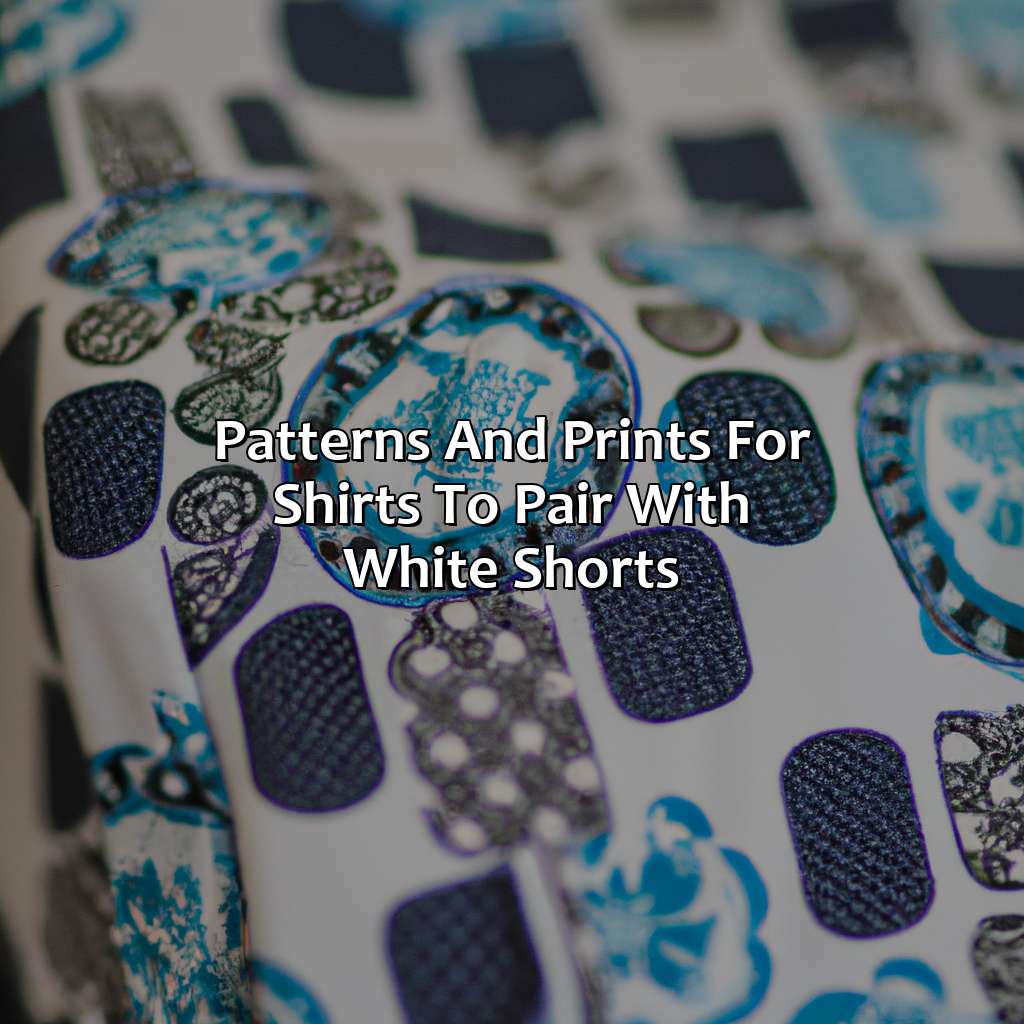 Patterns And Prints For Shirts To Pair With White Shorts  - What Color Shirt Goes With White Shorts, 