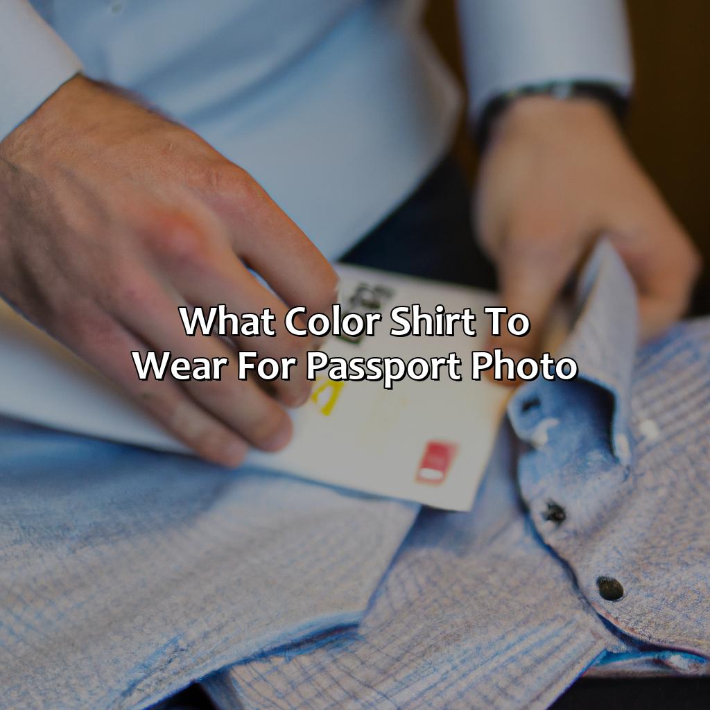What Color Shirt To Wear For Passport Photo - colorscombo.com