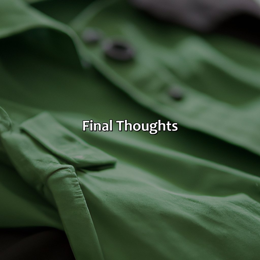Final Thoughts  - What Color Shirt With Green Pants, 