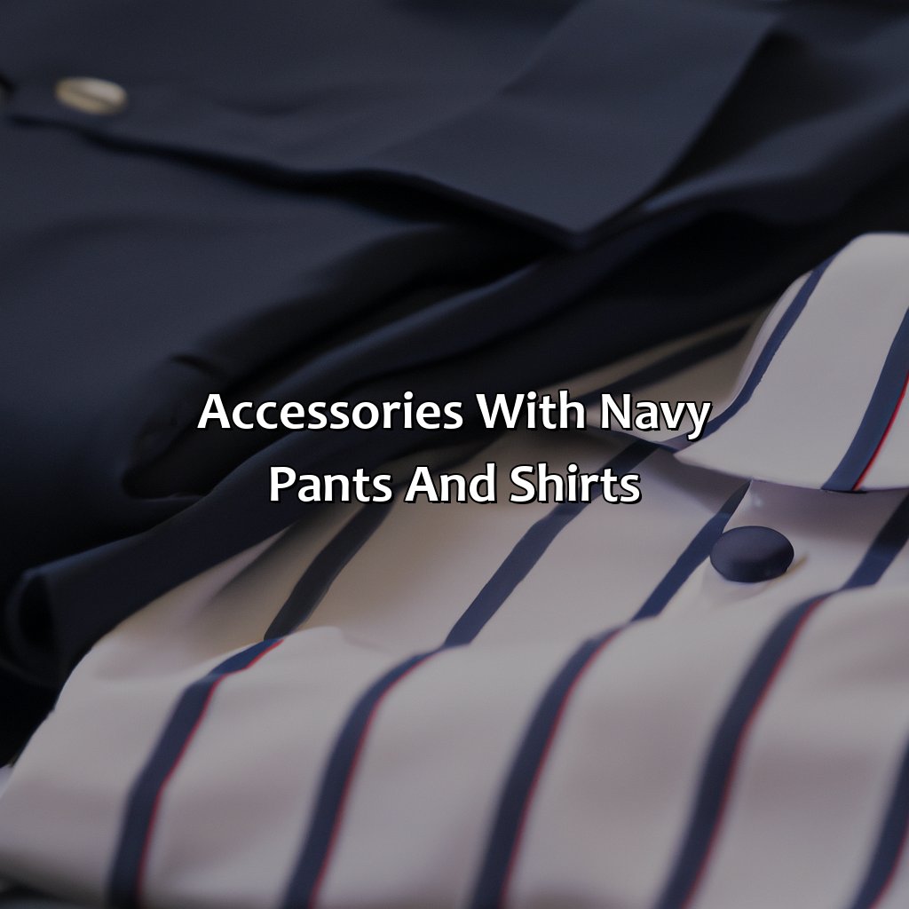 Accessories With Navy Pants And Shirts  - What Color Shirt With Navy Pants, 