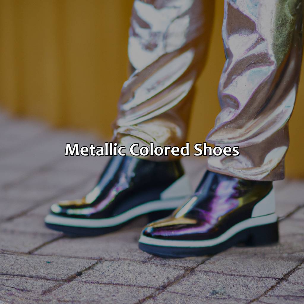 Metallic Colored Shoes  - What Color Shoes To Wear With Black Pants, 