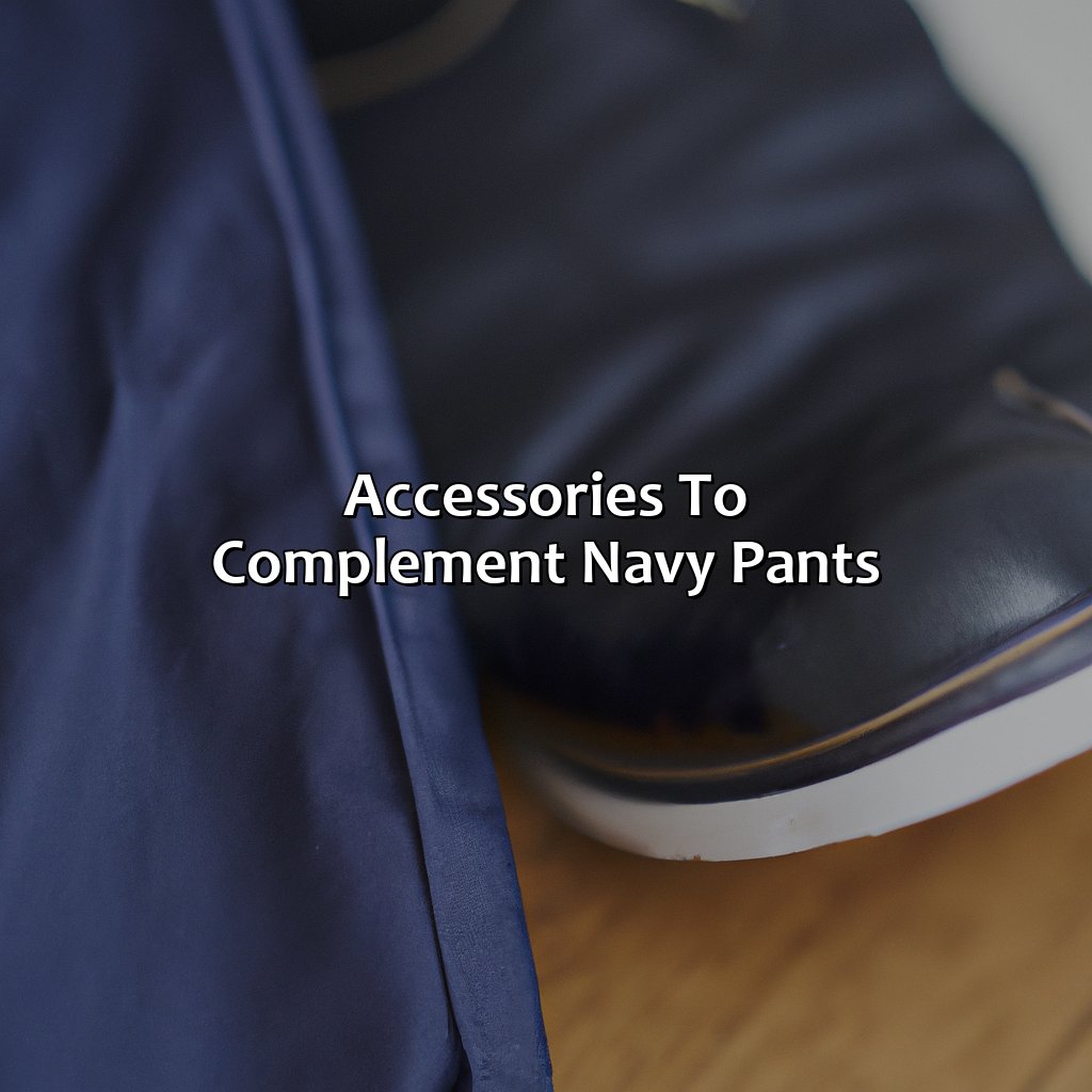 Accessories To Complement Navy Pants  - What Color Shoes To Wear With Navy Pants, 