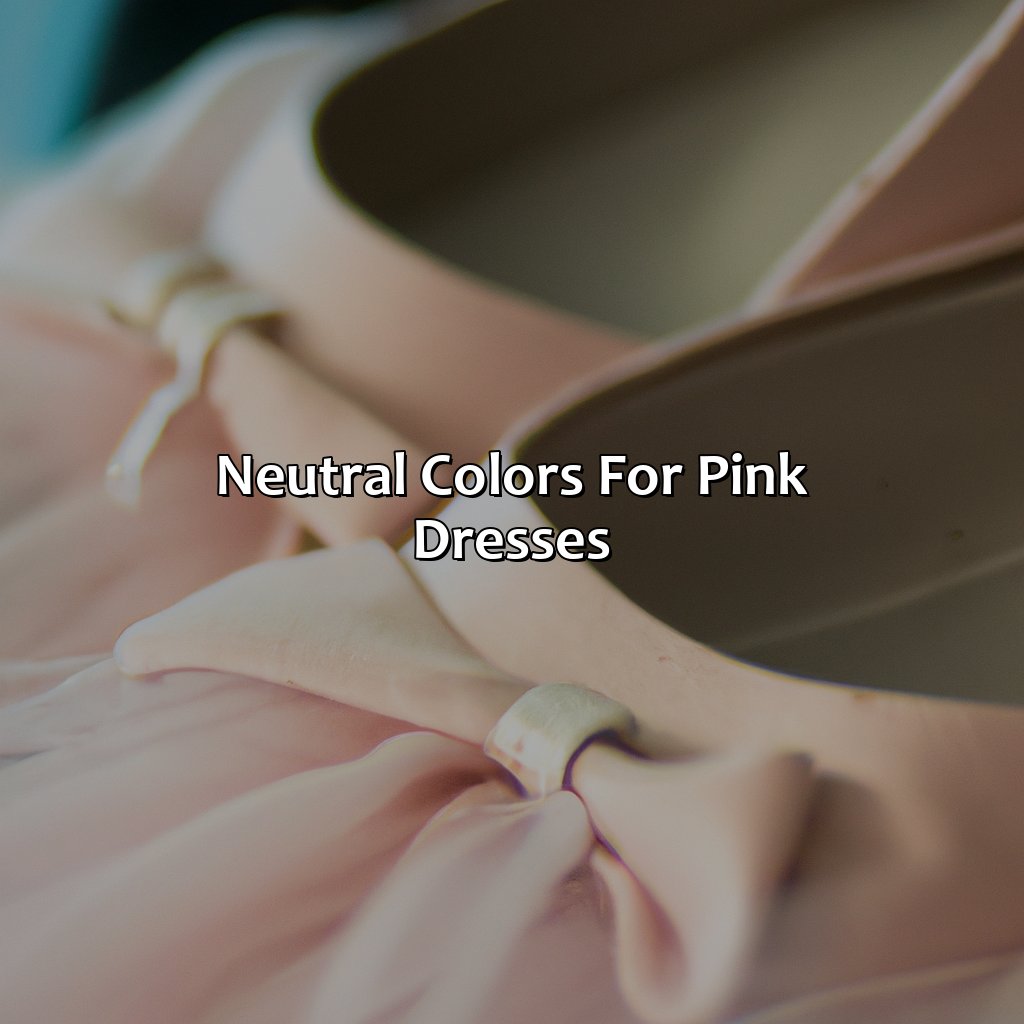 Neutral Colors For Pink Dresses  - What Color Shoes To Wear With Pink Dress, 
