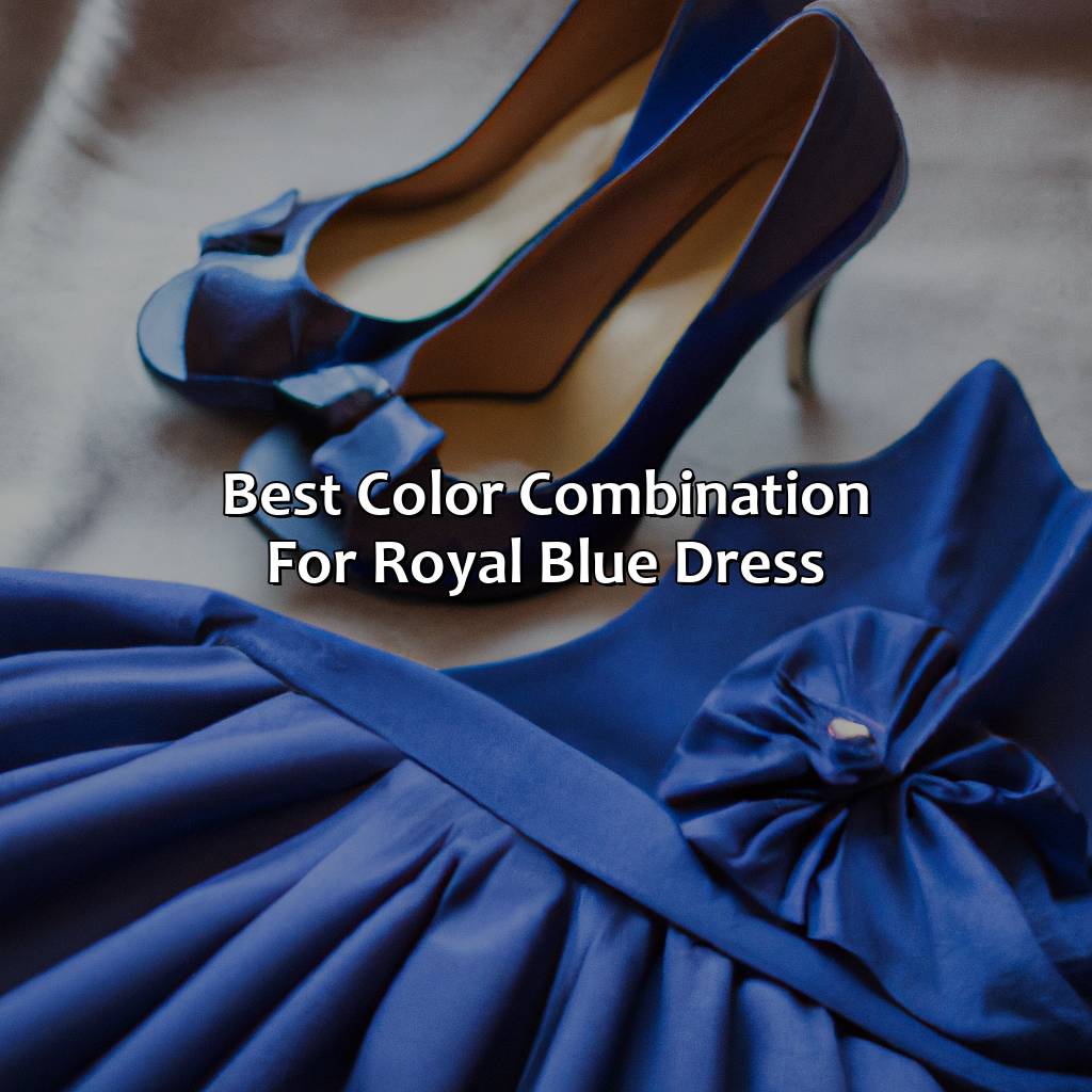 Best Color Combination For Royal Blue Dress  - What Color Shoes To Wear With Royal Blue Dress, 