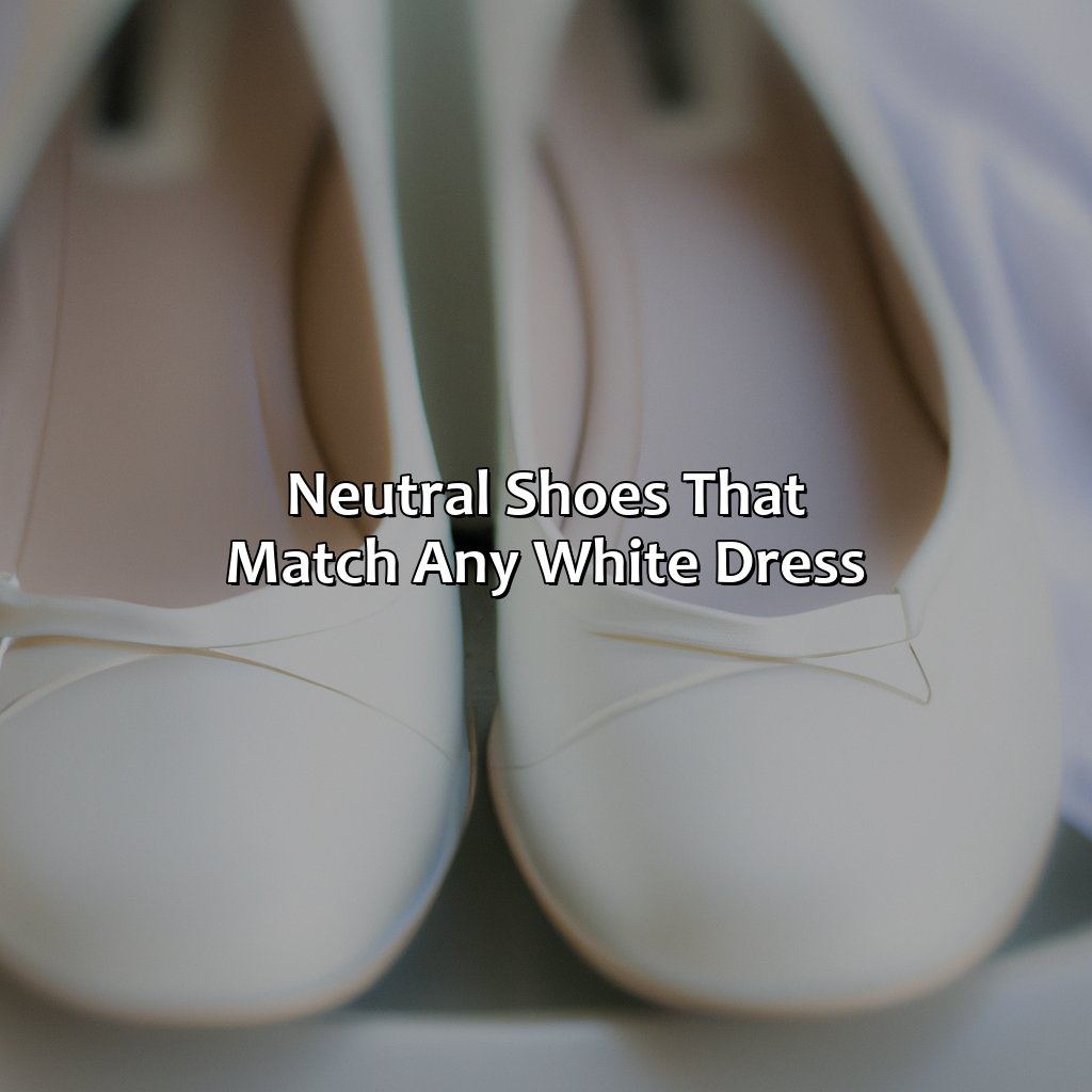 Neutral Shoes That Match Any White Dress  - What Color Shoes To Wear With White Dress, 