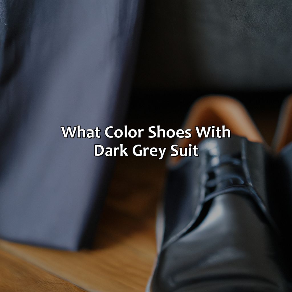 What Color Shoes With Dark Grey Suit - colorscombo.com
