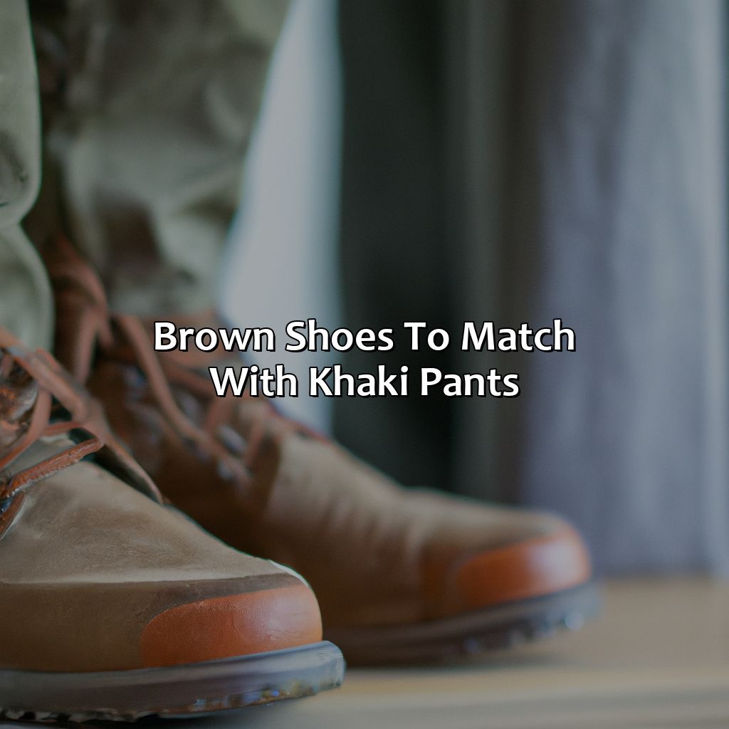 Brown Shoes To Match With Khaki Pants  - What Color Shoes With Khaki Pants, 