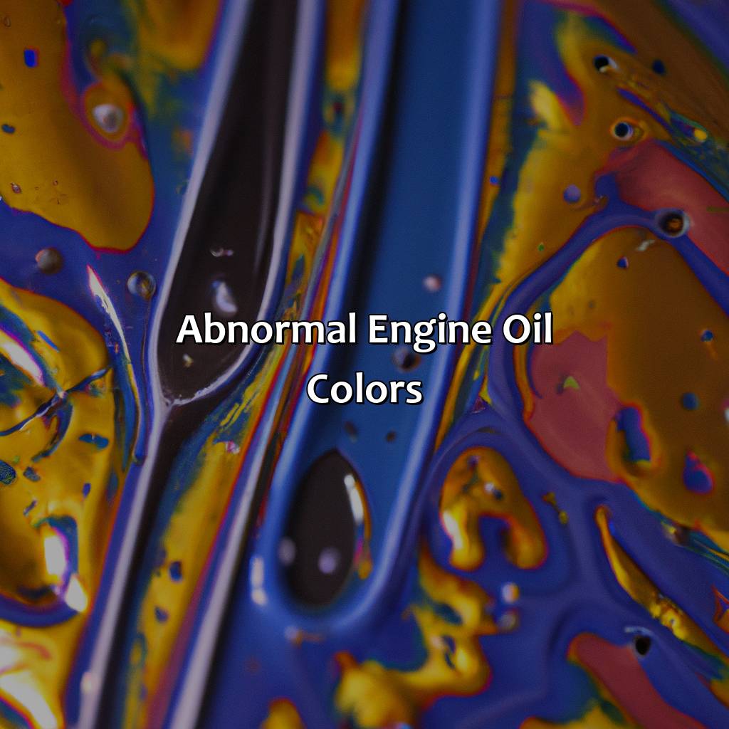 Abnormal Engine Oil Colors  - What Color Should Engine Oil Be, 