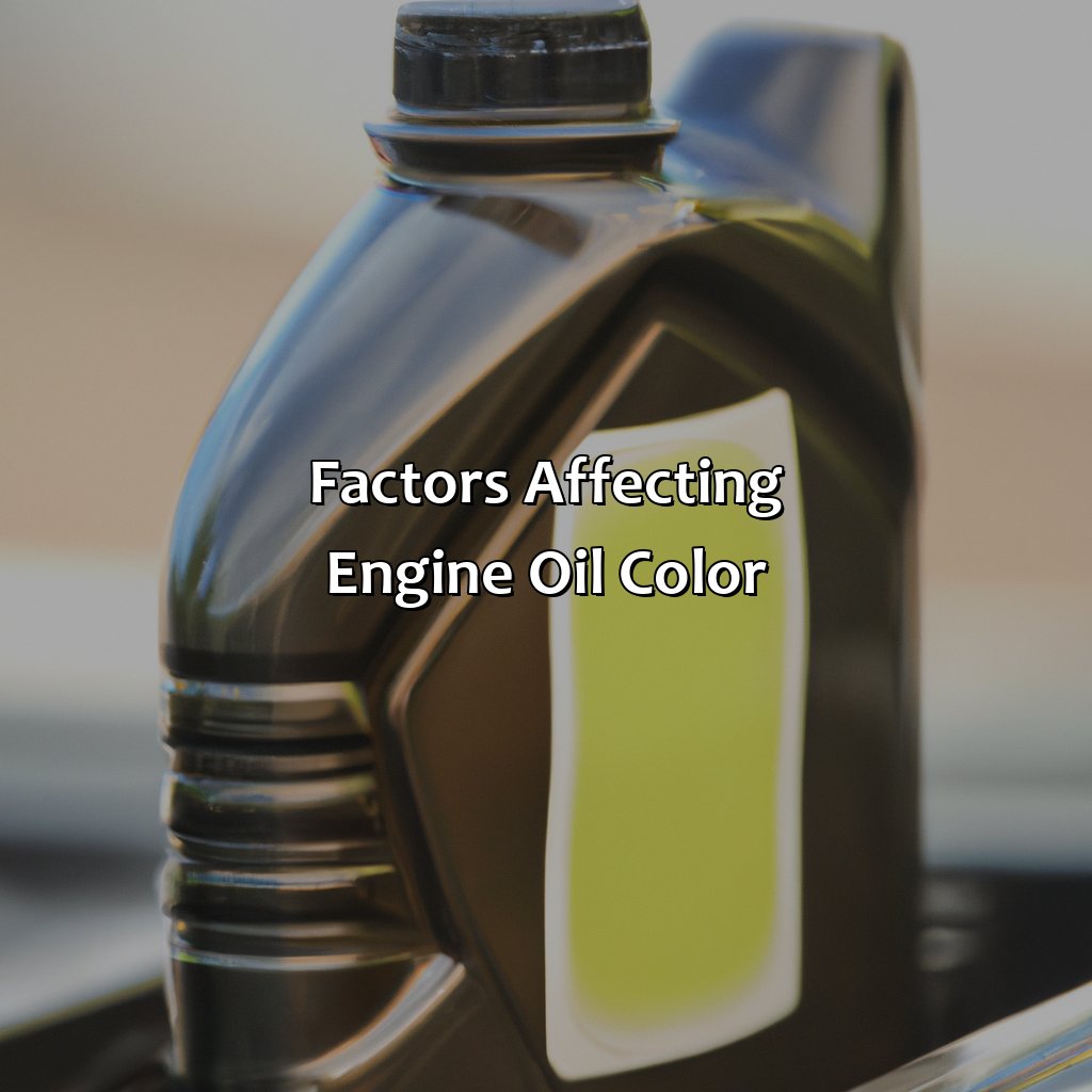 Factors Affecting Engine Oil Color  - What Color Should Engine Oil Be, 