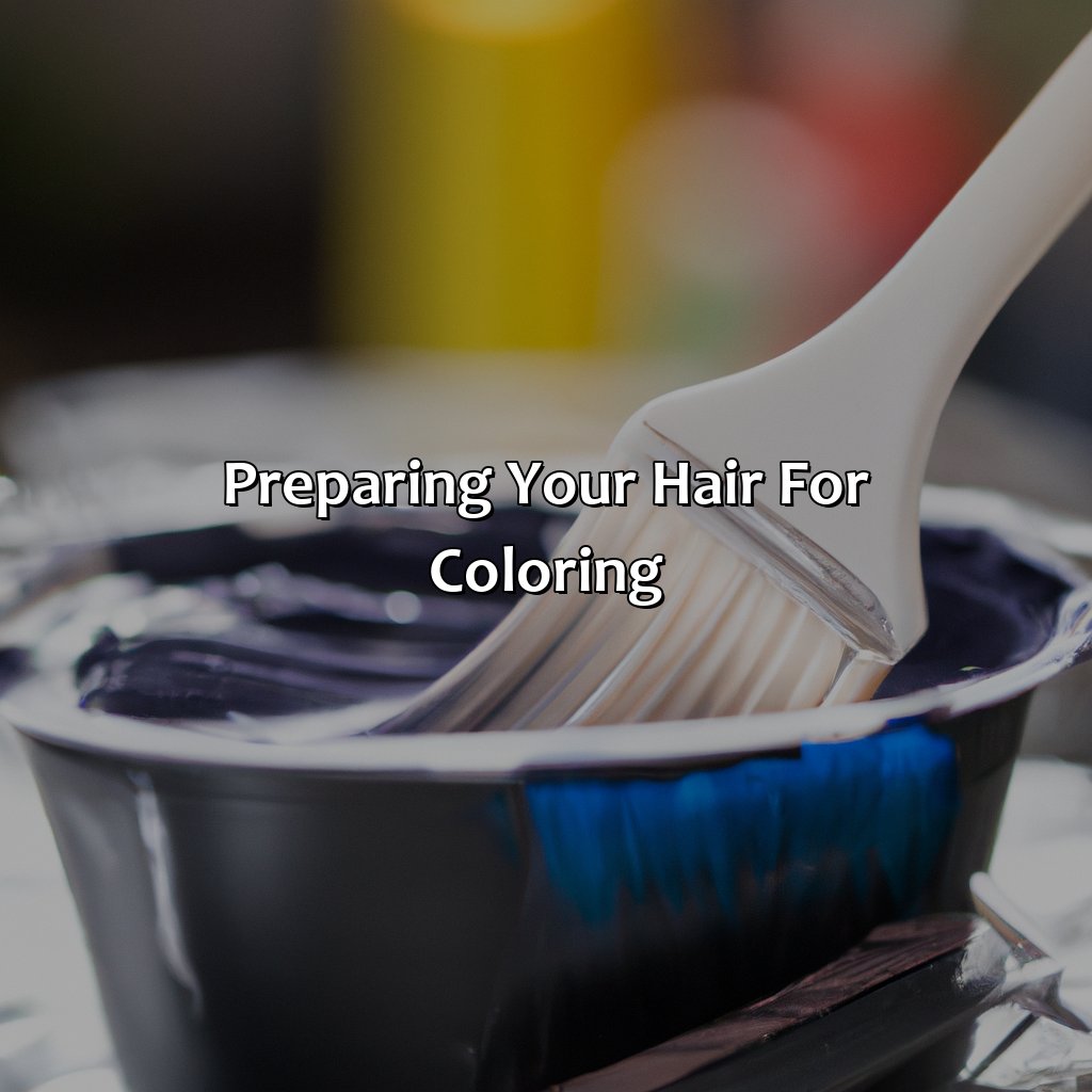 Preparing Your Hair For Coloring  - What Color Should I Die My Hair, 