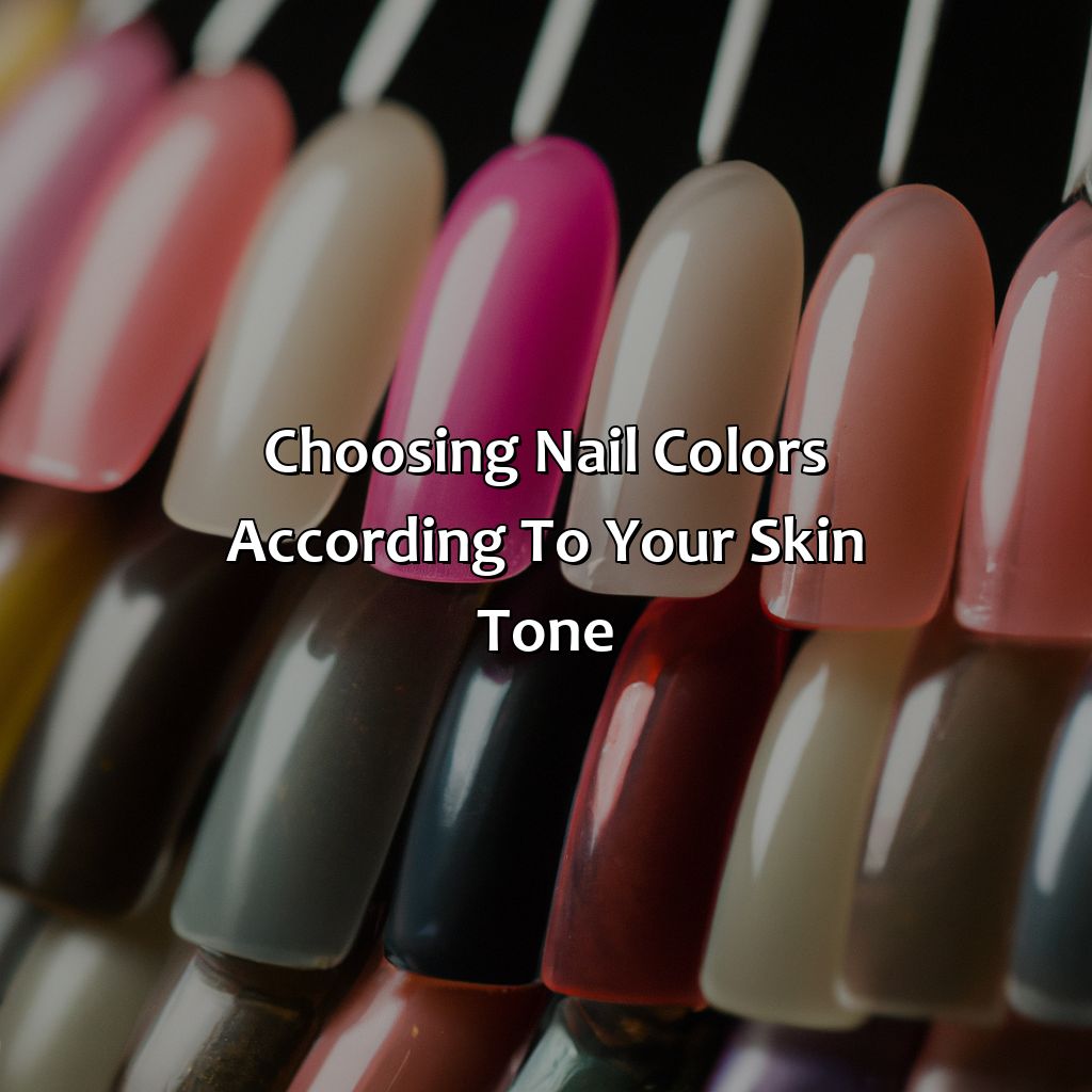 Choosing Nail Colors According To Your Skin Tone  - What Color Should I Do My Nails, 