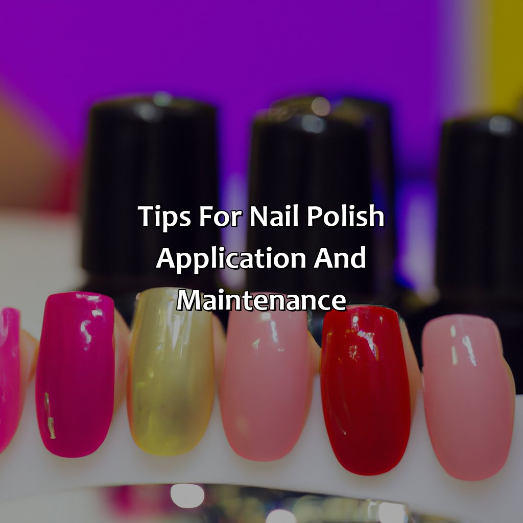 Tips For Nail Polish Application And Maintenance  - What Color Should I Get My Nails, 
