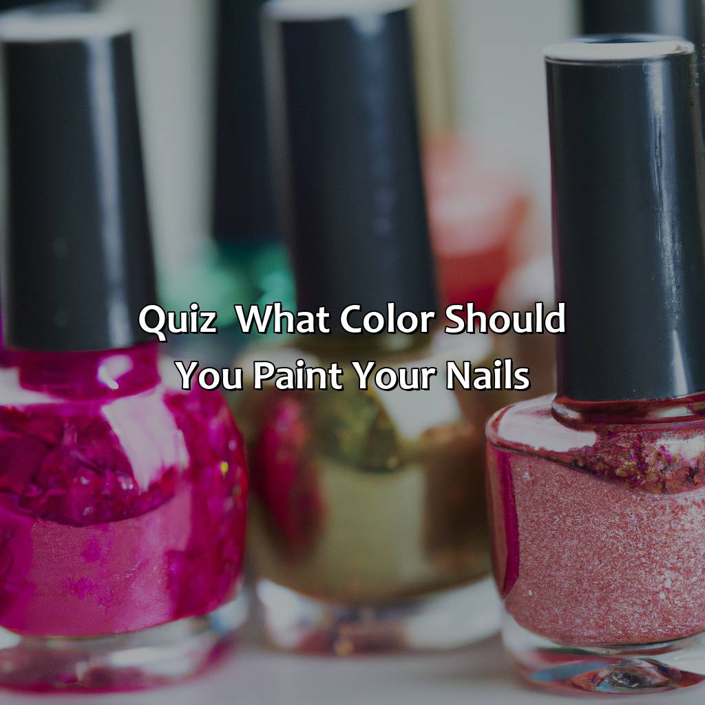 Quiz - What Color Should You Paint Your Nails?  - What Color Should I Paint My Nails Quiz, 
