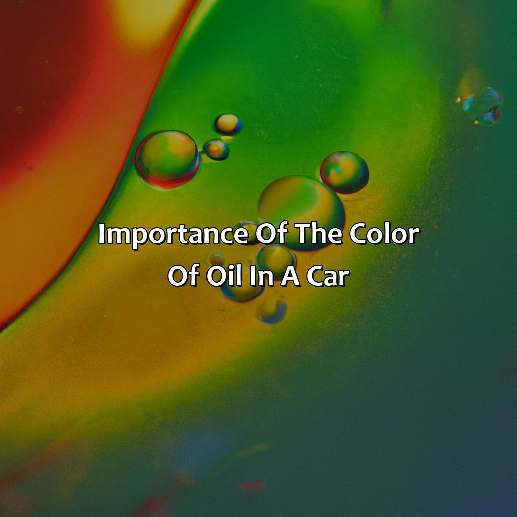 Importance Of The Color Of Oil In A Car  - What Color Should Oil Be In A Car, 