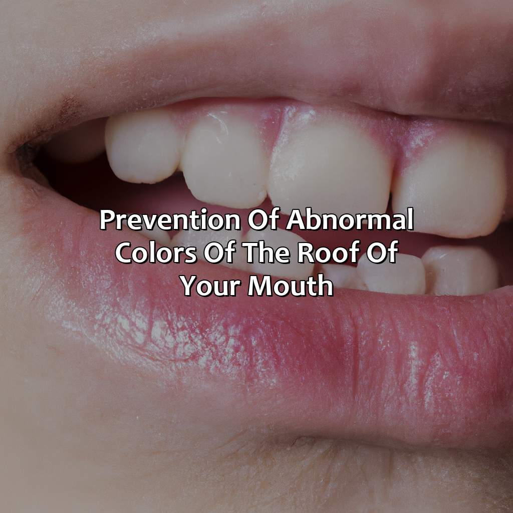 Prevention Of Abnormal Colors Of The Roof Of Your Mouth  - What Color Should The Roof Of Your Mouth Be, 