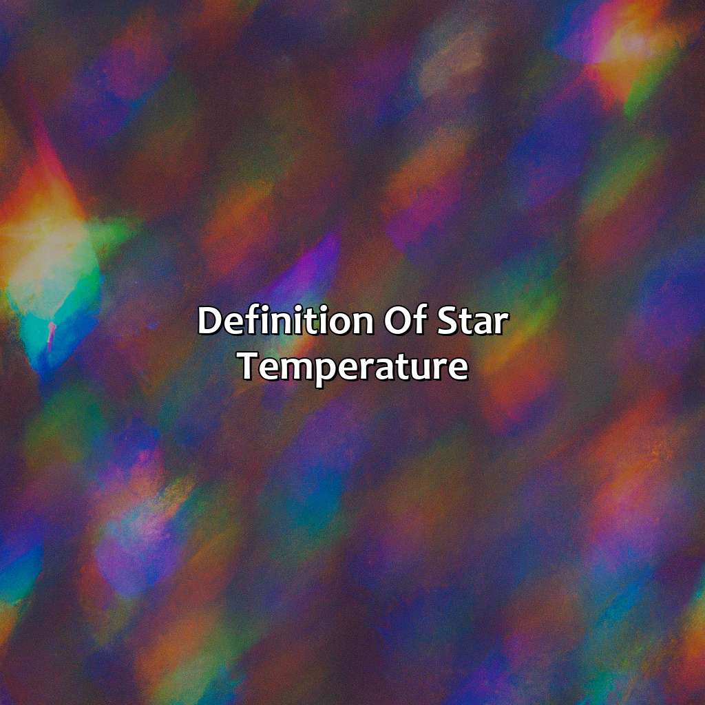 Definition Of Star Temperature  - What Color Stars Are The Hottest, 