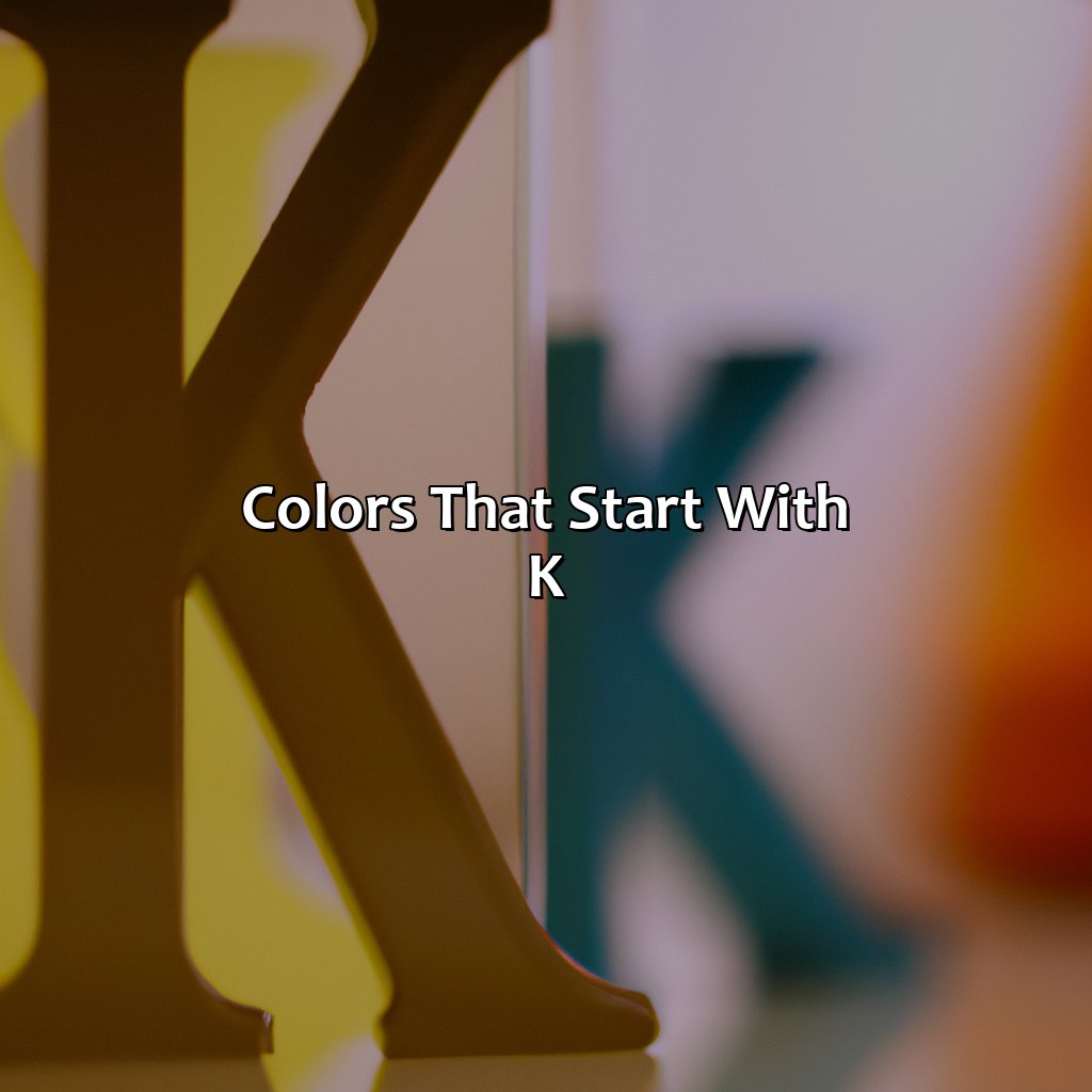 Colors That Start With "K"  - What Color Starts With K, 