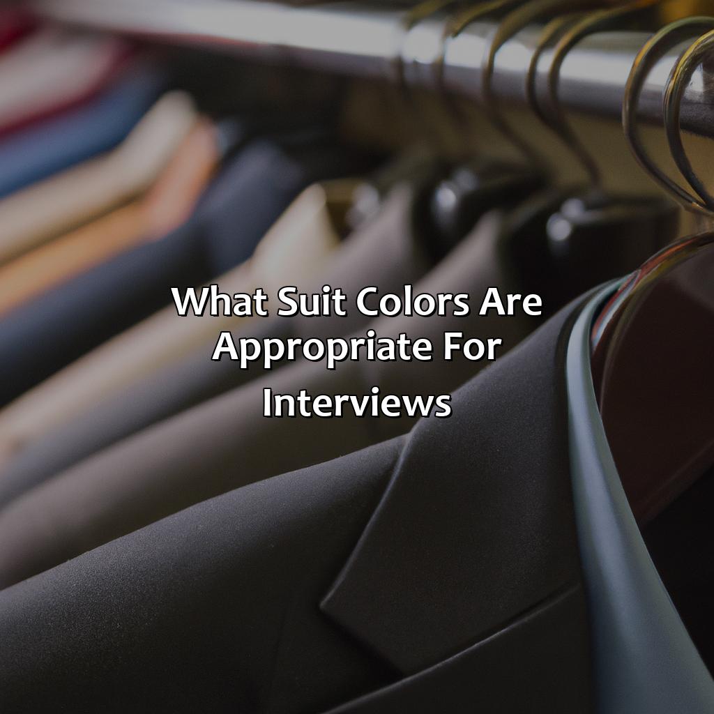 What Suit Colors Are Appropriate For Interviews?  - What Color Suit For Interview, 