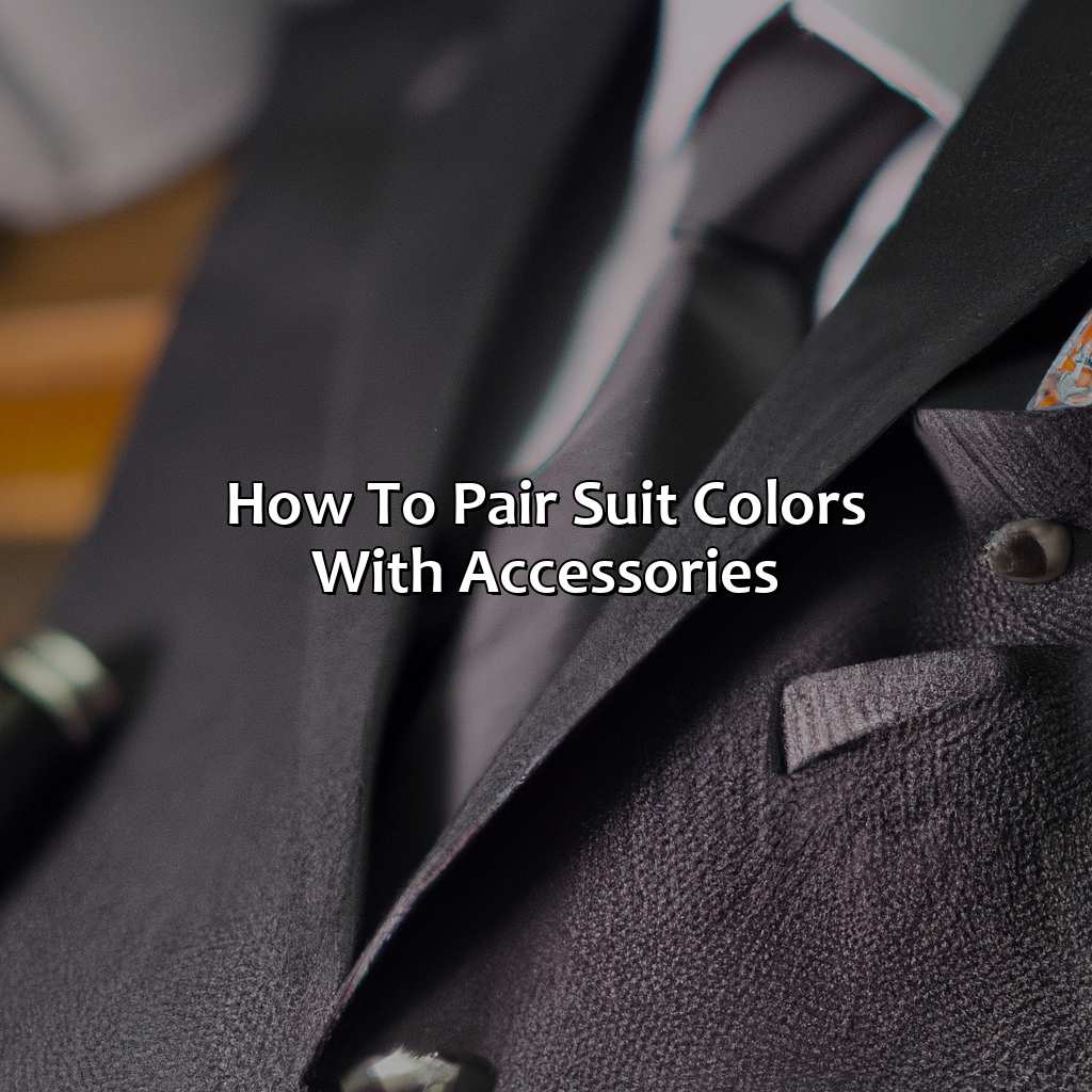How To Pair Suit Colors With Accessories  - What Color Suits Should A Man Own, 