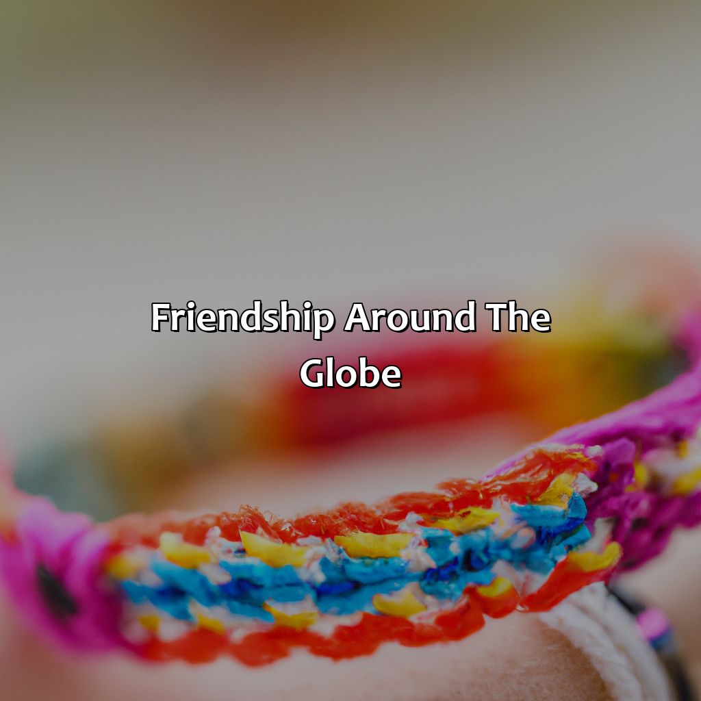Friendship Around The Globe  - What Color Symbolizes Friendship, 