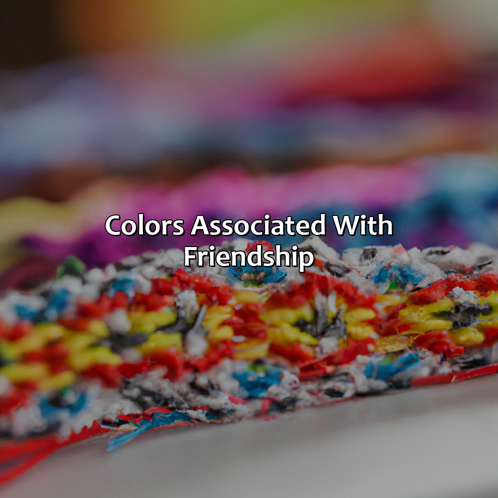 Colors Associated With Friendship  - What Color Symbolizes Friendship, 