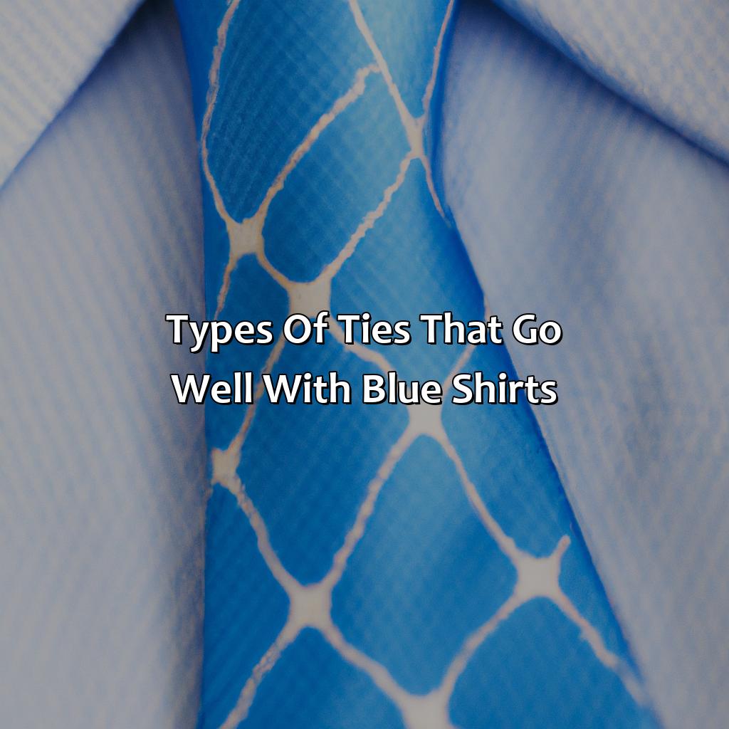 Types Of Ties That Go Well With Blue Shirts  - What Color Tie With Blue Shirt, 