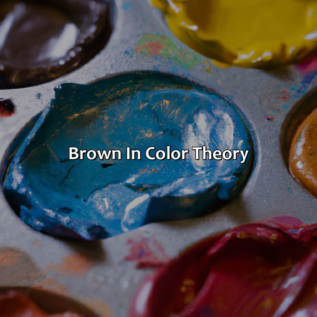 Brown In Color Theory  - What Color To Mix To Get Brown, 