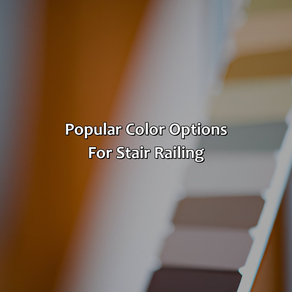 Popular Color Options For Stair Railing  - What Color To Paint Stair Railing, 