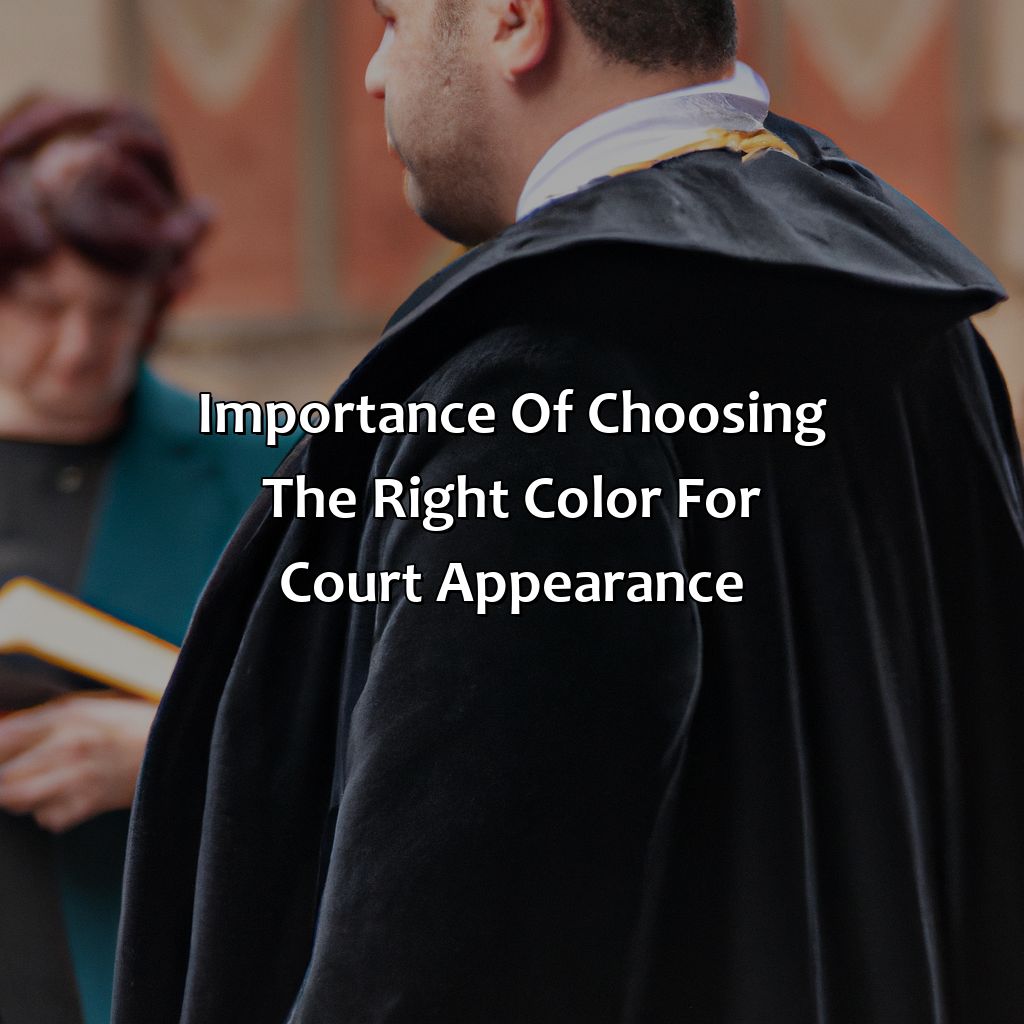 Importance Of Choosing The Right Color For Court Appearance  - What Color To Wear To Court, 