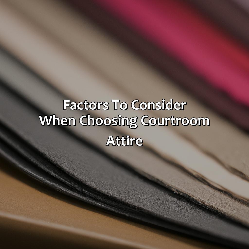 Factors To Consider When Choosing Courtroom Attire  - What Color To Wear To Court, 