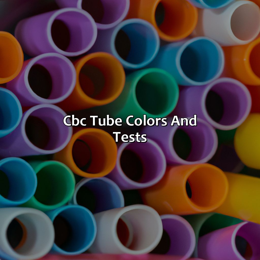 Cbc Tube Colors And Tests  - What Color Tube Is Cbc, 