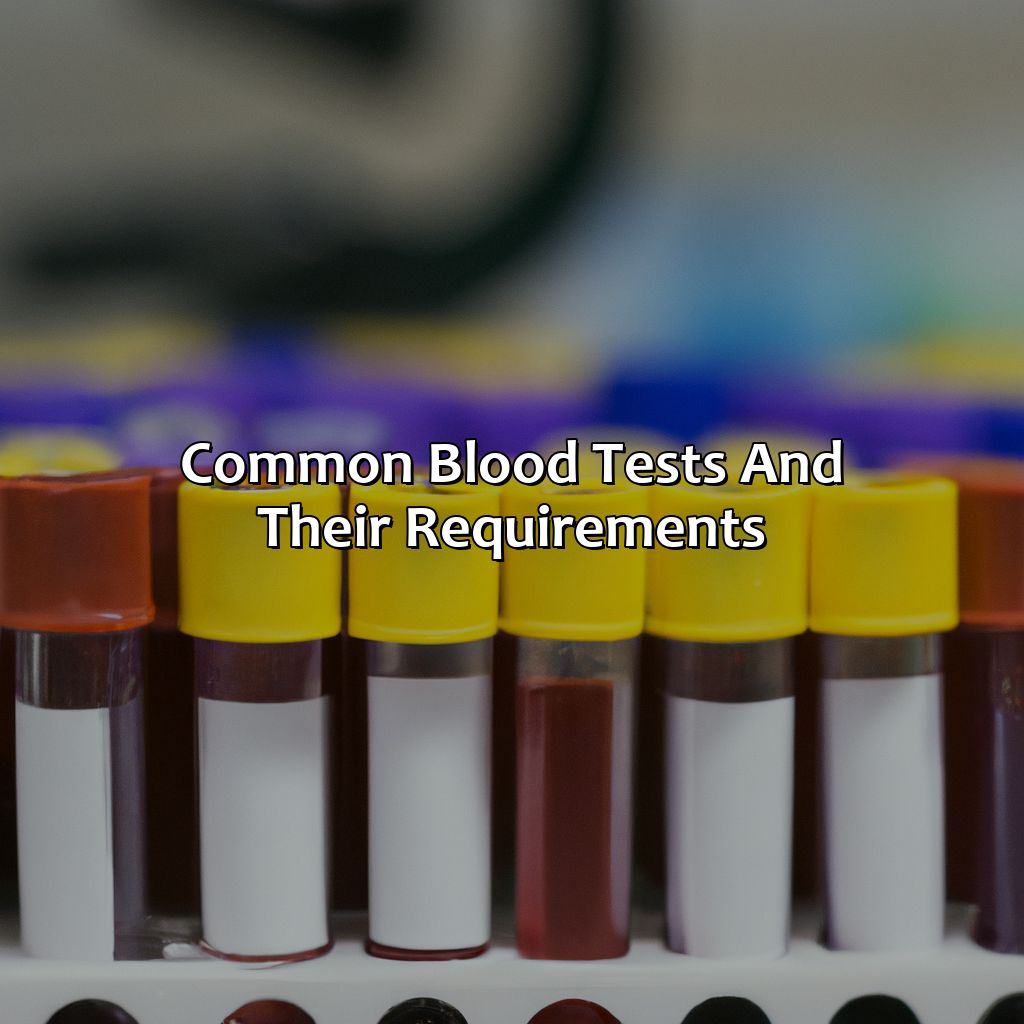 Common Blood Tests And Their Requirements  - What Color Tubes Are Used For Which Tests In Phlebotomy, 